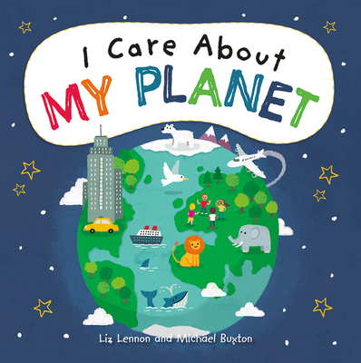 Coperta cărții 'I Care about My Planet - Liz Lennon'