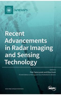 Coperta cărții 'Recent Advancements in Radar Imaging and Sensing Technology - Piotr Samczynski'