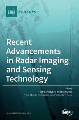 Coperta cărții 'Recent Advancements in Radar Imaging and Sensing Technology - Piotr Samczynski'