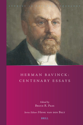 Herman Bavinck: Centenary Essays - Bruce Pass