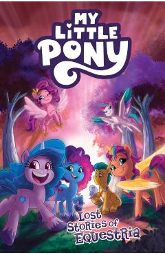 Poza produsului My Little Pony: Lost Stories of Equestria - Christina Rice