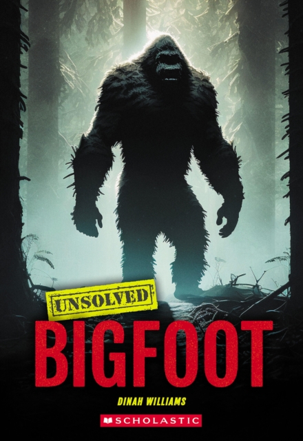 Bigfoot (Unsolved) - Dinah Williams