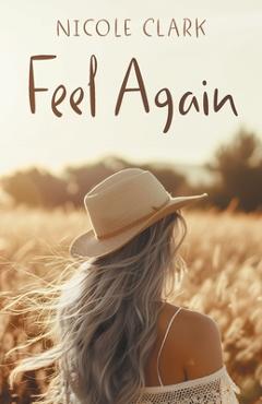 Feel Again - Nicole Clark