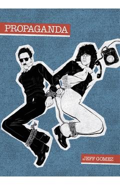 Coperta cărții 'Propaganda - Jeff Gomez'
