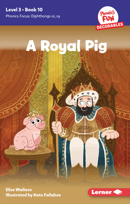 A Royal Pig: Book 10 - Elise Wallace