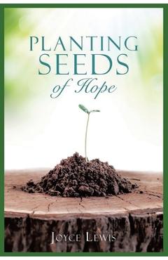 Planting Seeds of Hope - Joyce Lewis