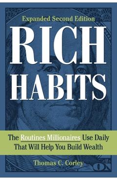 Coperta cărții 'Rich Habits: The Routines Millionaires Use Daily That Will Help You Build Wealth - Thomas C. Corley'
