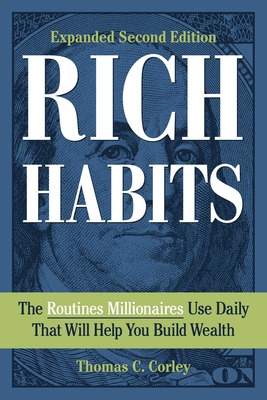 Coperta cărții 'Rich Habits: The Routines Millionaires Use Daily That Will Help You Build Wealth - Thomas C. Corley'