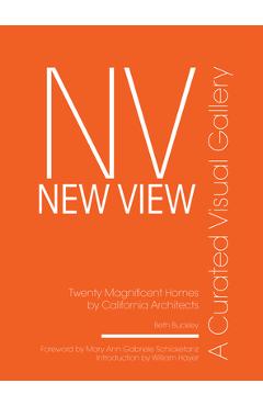 Coperta cărții 'New View: A Curated Visual Gallery: Twenty Magnificent Homes by California Architects - Beth Benton Buckley'