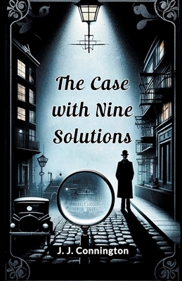 The Case With Nine solutions - J. J. Connington