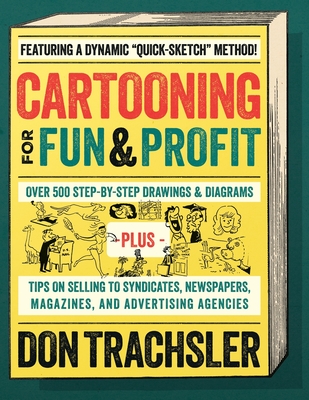 Coperta cărții 'Cartooning for Fun and Profit: Tips On Selling To Syndicates, Newspapers, Magazines, And Advertising Agencies - Don'