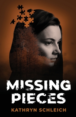 Missing Pieces - Kathryn Schleich