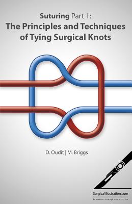 Coperta cărții 'Suturing Part 1: The Principles and Techniques of Tying Surgical Knots - M. Briggs'