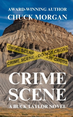 Coperta cărții 'Crime Scene, A Buck Taylor Novel (Book 11) - Chuck Morgan'