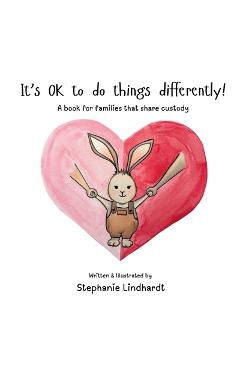Coperta cărții 'It's OK to Do Things Differently - Stephanie Lindhardt'