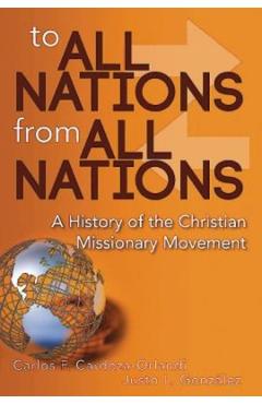 Coperta cărții 'To All Nations from All Nations: A History of the Christian Missionary Movement - Carlos F. Cardoza-orlandi'