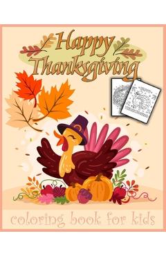 Coperta cărții 'Thanksgiving: Thanksgiving coloring book 30 pages to color for kids -'
