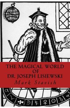 Coperta cărții 'The Magical World of Dr. Joseph Lisiewski - Alfred Destefano Iii'