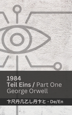 1984 (Teil Eins / Part One): Tranzlaty Deutsch English - George Orwell