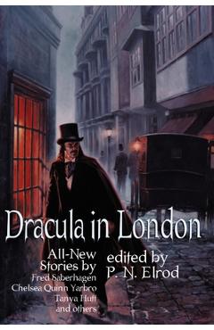 Coperta cărții 'Dracula in London: All New Stories by Fred Saberhage, Chelsea Quinn Yarbro, Tanya Huff, and others. - P. N. Elrod'