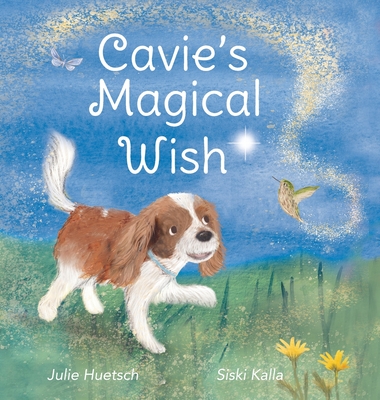 Cavie's Magical Wish - Julie Huetsch