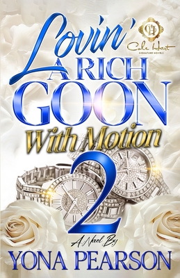 Lovin' A Rich Goon With Motion 2: An African American Romance - 