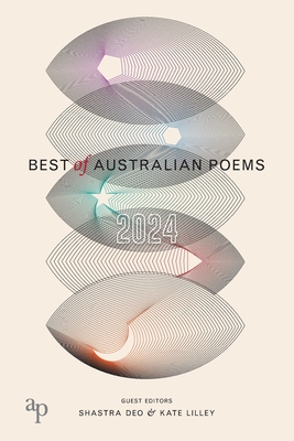 Best of Australian Poems 2024 - Shastra Deo