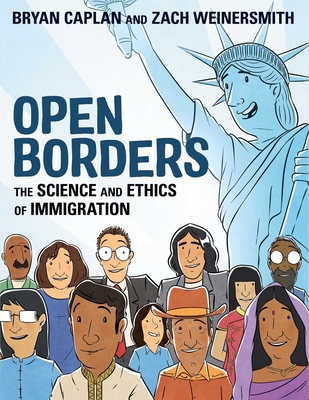 Open Borders: The Science and Ethics of Immigration - Bryan Caplan