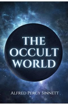 Coperta cărții 'The Occult World - Alfred Percy Sinnett'