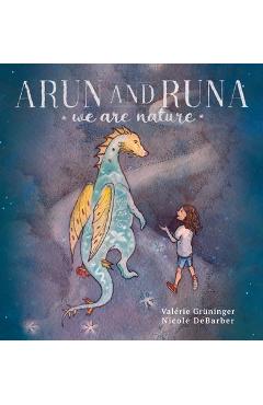 Coperta cărții 'Arun and Runa: We are nature - Valérie Grüninger'
