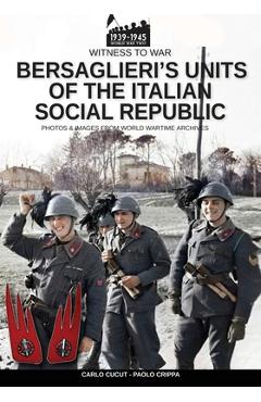 Coperta cărții 'Bersaglieri's units of the Italian social republic - Carlo Cucut'