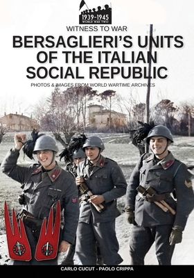 Bersaglieri's units of the Italian social republic - Carlo Cucut