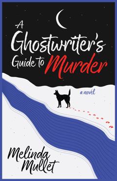 Coperta cărții 'A Ghostwriter's Guide to Murder - Melinda Mullet'