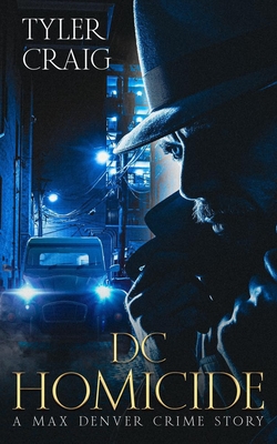 Coperta cărții 'DC Homicide: A Max Denver Crime Story - Tyler Craig'