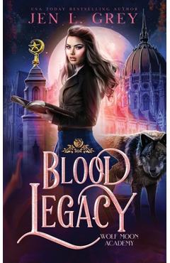 Coperta cărții 'Blood Legacy - Jen L. Grey'