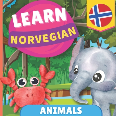Learn norwegian - Animals: Picture book for bilingual kids - English / Norwegian - with pronunciations - 