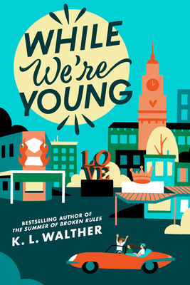 While We're Young - K. L. Walther
