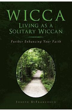 Wicca: Living as a Solitary Wiccan -