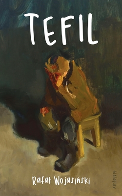 Tefil - Rafal Wojasiński