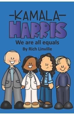 Poza produsului Kamala Harris We are all equals - Rich Linville