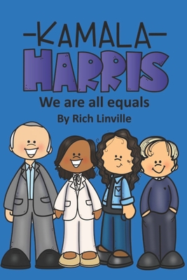 Kamala Harris We are all equals - Rich Linville