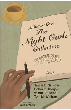 Coperta cărții 'A Writer's Cove: The Night Owls Collective - Tracie E. Gumola'