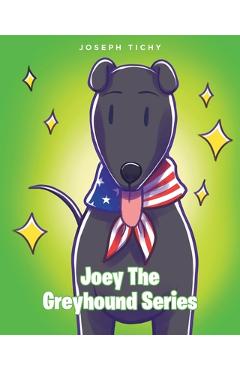 Coperta cărții 'Joey The Greyhound Series - Joseph Tichy'