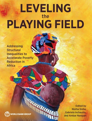 Leveling the Playing Field: Addressing Structural Inequalities to Accelerate Poverty Reduction in Africa - Nistha Sinha