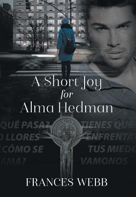 Coperta cărții 'A Short Joy for Alma Hedman - Frances Webb'