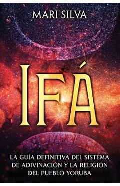 Poza produsului Ifá: La guía definitiva del sistema de adivinación y la religión del pueblo yoruba - Mari Silva