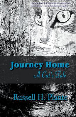 Journey Home - A Cat's Tale - Russell H. Plante