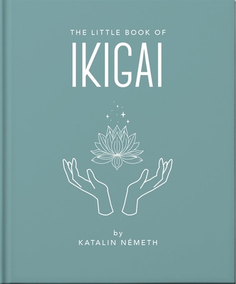 The Little Book of Ikigai -