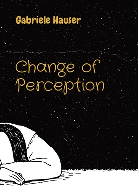 Coperta cărții 'Change of Perception - Gabriele Hauser'