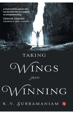 Coperta cărții 'Taking Wings And Winning - K. V. Subramaniam'